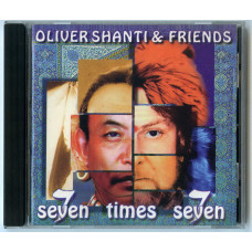 Oliver Shanti & Friends Seven Times Seven