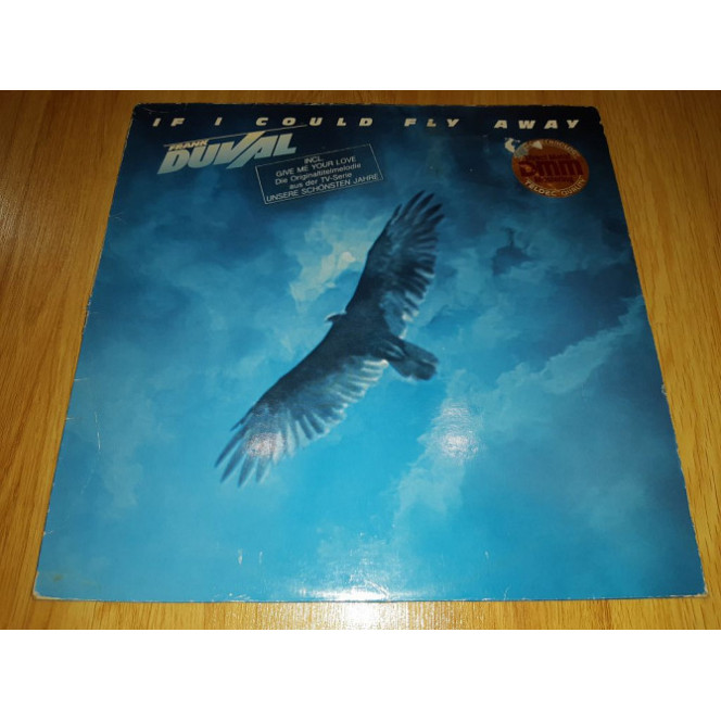 Frank Duval ‎ (If I Could Fly Away) 1983. (LP). 12. Vinyl. Пластинка. Germany.