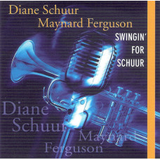 Diane Schuur, Maynard Ferguson ‎ – Swingin For Schuur