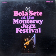 Bola Sete - Bola Sete At The Monterey Jazz Festival (LP, Album)