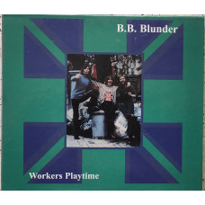 B.B. Blunder - Workers Playtime (1971)