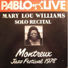 Mary Lou Williams ‎ – Solo Recital Montreux Jazz Festival 1978