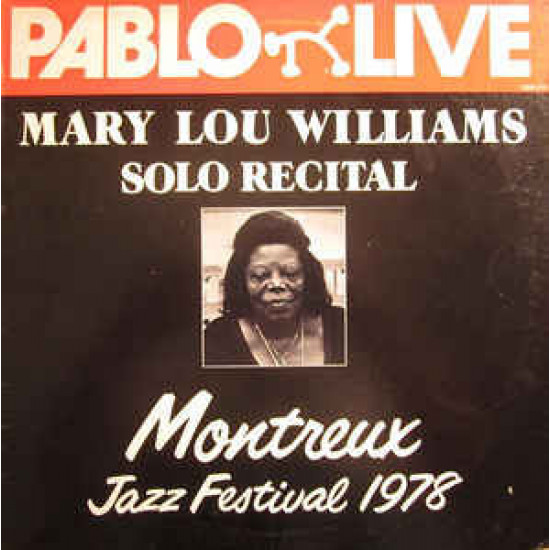 Mary Lou Williams ‎ – Solo Recital Montreux Jazz Festival 1978