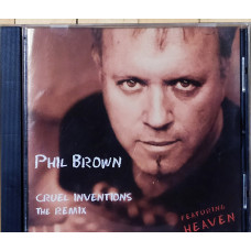 Phil Brown - Cruel Inventions The Remix (2006)