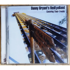 Danny Bryants RedEyeBand - Covering Their Tracks (2005)