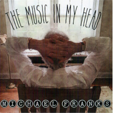 Michael Franks ‎ – The Music In My Head