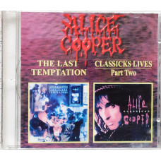 Alice Cooper - The Last Temptation/Classicks Lives. Part Two (1994/1982)