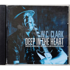 W.C.Clark - Deep in the Heart (2004)