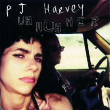 P J Harvey ‎– Uh Huh Her