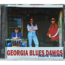 Georgia Blues Dawgs - Hard Times. 2001