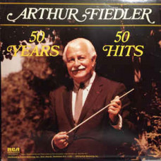 Пластинка Arthur Fiedler ‎– 50 Years, 50 Hits.