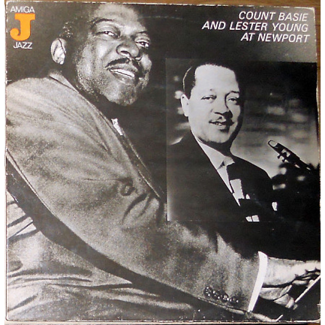 Count Basie & Lester Young at Newport (Amiga Jazz 8 50 076 443 made in GDR)