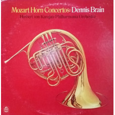 Mozart * - Dennis Brain, Herbert von Karajan, Philharmonia Orchestra - Horn Concertos: Dennis Brain (