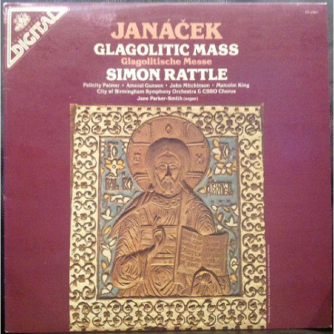 Janáček *, Simon Rattle *, Felicity Palmer, Ameral Gunson, Malcom King, John Mitchinson, Jane Parker-S