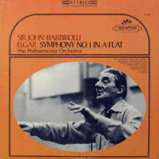 Elgar * - Sir John Barbirolli, The Philharmonia Orchestra * ‎ – Symphony No. 1 In A Flat