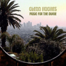 Glenn Hughes-MUSIC FOR THE DIVINE