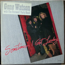 Gene Watson with The Farewell Party band – Sometimes i got lucky (1983)(made in USA)