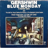 Gershwin *, The Gregg Smith Singers * - Blue Monday (A Chamber Opera) (LP, Album)