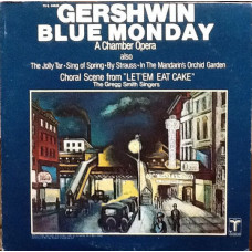 Gershwin*, The Gregg Smith Singers* - Blue Monday (A Chamber Opera) (LP, Album)