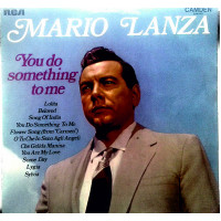 Mario Lanza - You Do Something to M