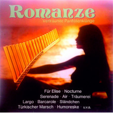 Romanze - Verträumte Panflötenklänge (Gheorghe Zamfir, Dinu Radu, Rick Van Der Linden, Cătălin Tîrcole