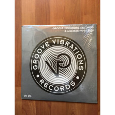 A SelectionVarious 1994 - 2000 Groove Vibrations Records