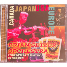 The Brian Setzer Orchestra - I Think Were on to Somethin /Oh Yeah Baby! 2 CDs (2004)