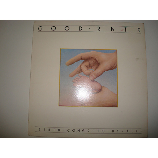 GOOD RATS-Birth comes to us all 1978 Hard Rock