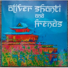 OLIVER SHANTI & FRIENDS 2CD