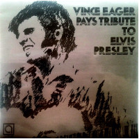 Vince Eager - Pays Tribute To Elvis Presley Avenue AVE 093 England exex laminat 1972