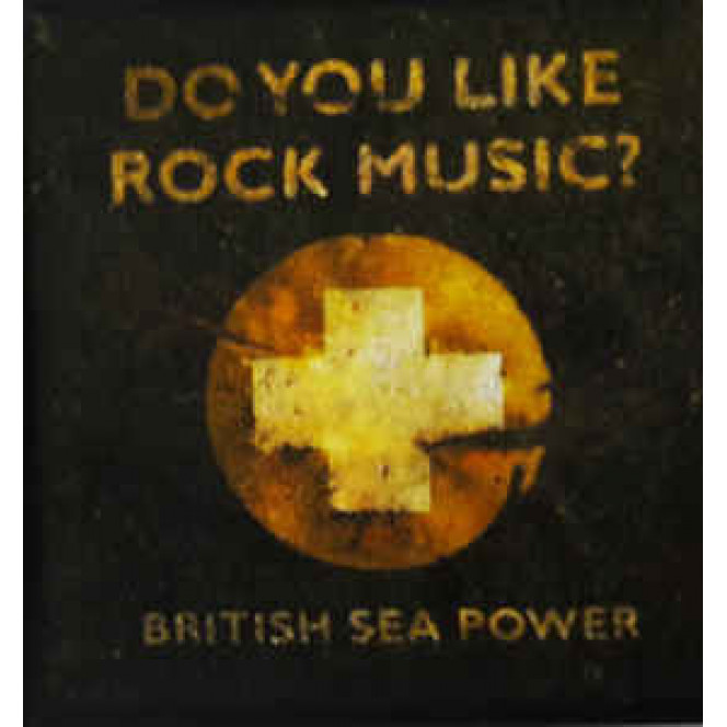 BRITISH SEA POWER - ''Do You Like Rock Music ?''