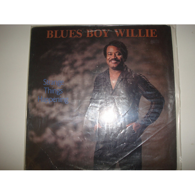 BLUES BOY WILLIE-Strange thing happening 1989 USA Blues