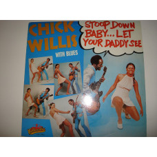 CHICK WILLIS-Stoop down baby..let your daddy see 1972 USA Funk Blues