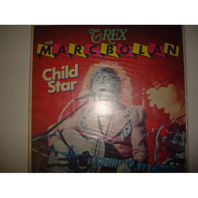 T-REX & MARC BOLAN -Child Star UK Psychedelic Rock, Glam