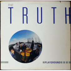 The Truth – Playground (1985) (made in Canada)