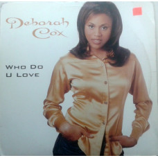 Deborah Cox - Who Do U Love