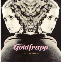 Goldfrapp ‎ – Felt Mountain 2000 (First studio album)