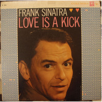 Frank Sinatra ‎ – Love Is A Kick