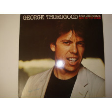 GEORGE THOROGOOD & THE DESTROYER-Bad to the bone 1982 Holland Modern Electric Blues