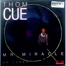 Thom Cue - Mr.Miracle Uh, Lordy