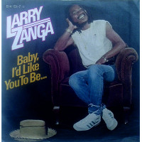 Larry Zanga - Baby, Id Like You to Be…