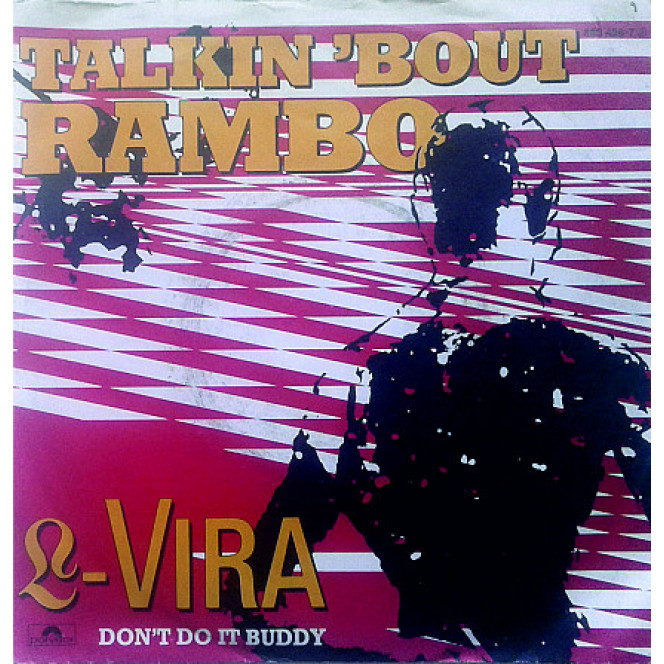 L-Vira - Talkin 'Bout Rambo  Don't Do It, Buddy