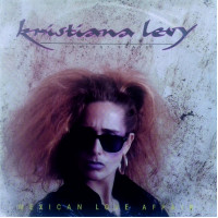 Kristiana Levy - Mexican Love Affair  Even At The End Of Day