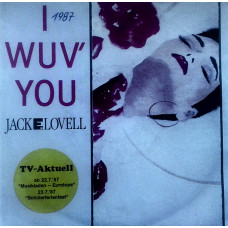 Jack E. Lovell - I Wuv You I Wuv You