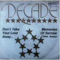 Decade - Dont Take Your Love Away