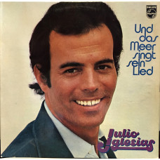 Julio Iglesias – Und Das Meer Singt Sein Lied