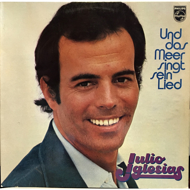 Julio Iglesias – Und Das Meer Singt Sein Lied