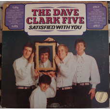 The Dave Clark Five ‎ – Satisfied With You