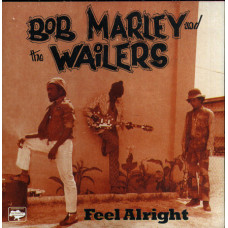 Bob Marley & The Wailers ‎– Feel Alright (Сборник 2004 года)