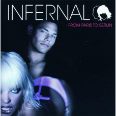 Infernal ‎ – From Paris To Berlin (studio album of 2004)